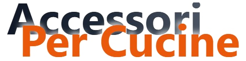 Accessori Per Cucine